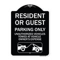 Signmission Parking Restriction Resident or Guest Parking Only Unauthorized Vehicles Towed at Own, BW-1824-23369 A-DES-BW-1824-23369